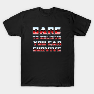 Transformers: Dare To Believe You Can Survive T-Shirt